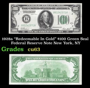 1928a $100 Green Seal Federal Reserve Note "Redeemable In Gold" New York, NY Grades Select CU