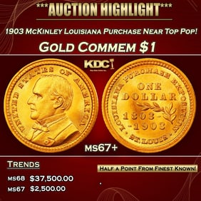 1903 McKinley Louisiana Purchase Gold Commem Dollar Near Top Pop! 1 ms67+ SEGS