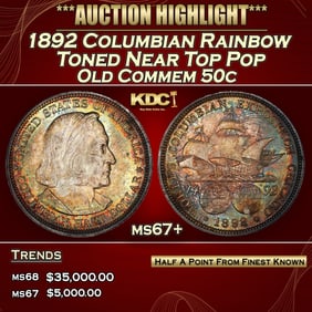 1892 Columbian Old Commem Half Dollar Rainbow Toned Near Top Pop 50c Grades ms67+