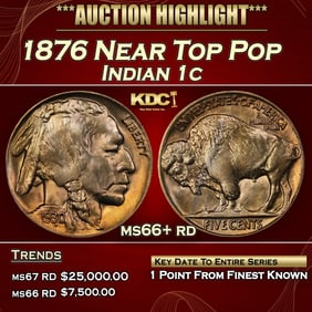 1876 Indian Cent Near Top Pop 1c ms66+ rd SEGS