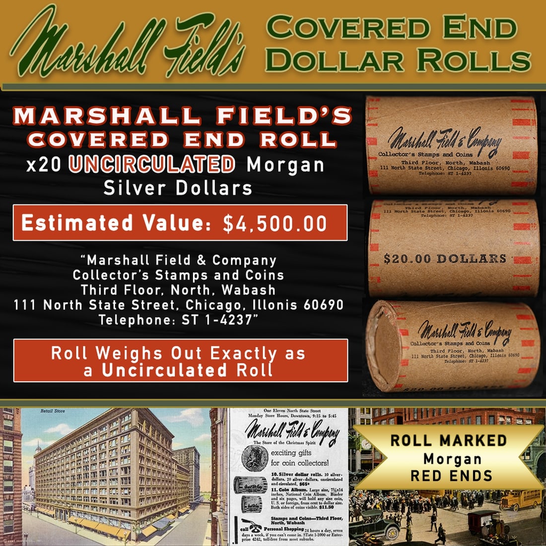 Rare RED Level MARSHALL FIELDS Unc Morgan $1 Roll 20: Rare RED Level MARSHALL FIELDS Unc Morgan $1 Roll 20. Up For Auction is a 182- Rare RED Level MARSHALL FIELDS Unc Morgan $1 Roll 20 Roll Weighing 537.4 g Based On this weight this is a UNC Roll We are