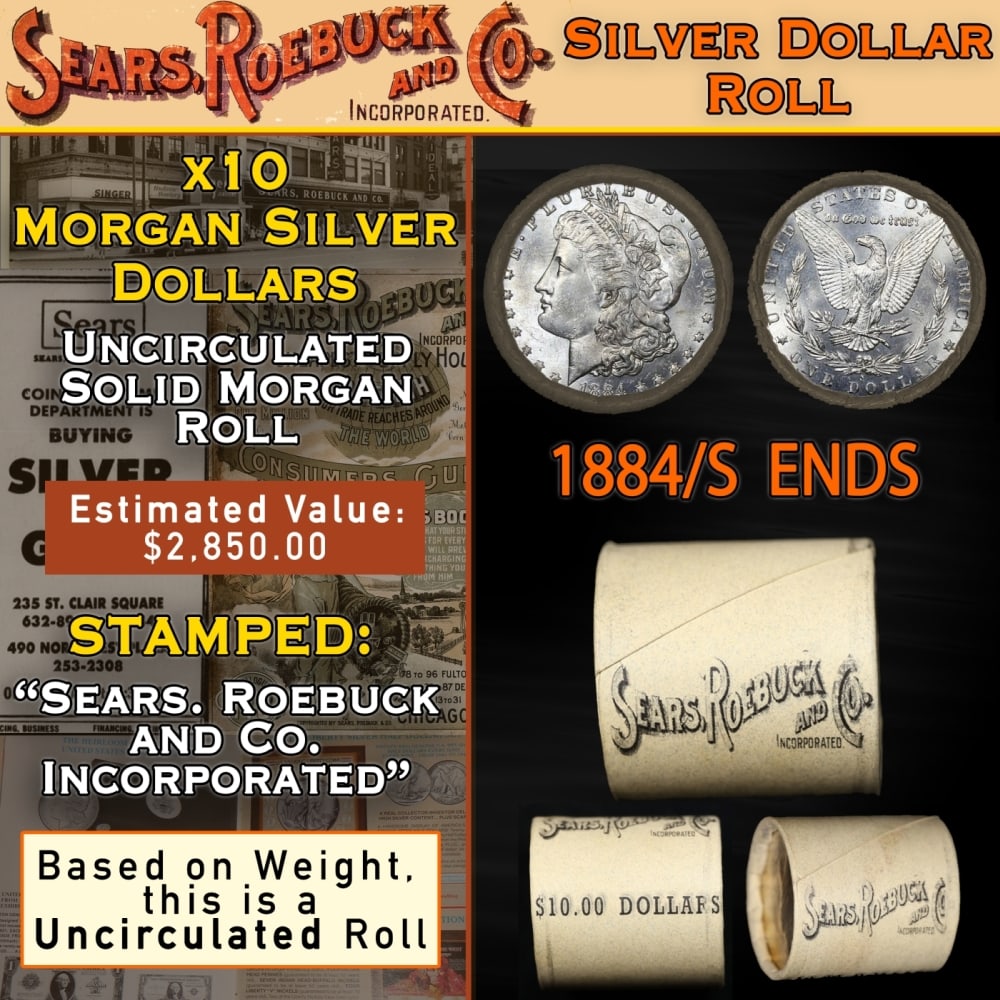 10 SEARS Uncirculated Morgan Dollar Roll 1884&S Ends: 10 SEARS Uncirculated Morgan Dollar Roll 1884&S Ends. Up For Auction is a 51- 10 SEARS Uncirculated Morgan Dollar Roll 1884&S Ends Roll Weighing 270.8 g Based On this weight this is a UNC Roll We are 