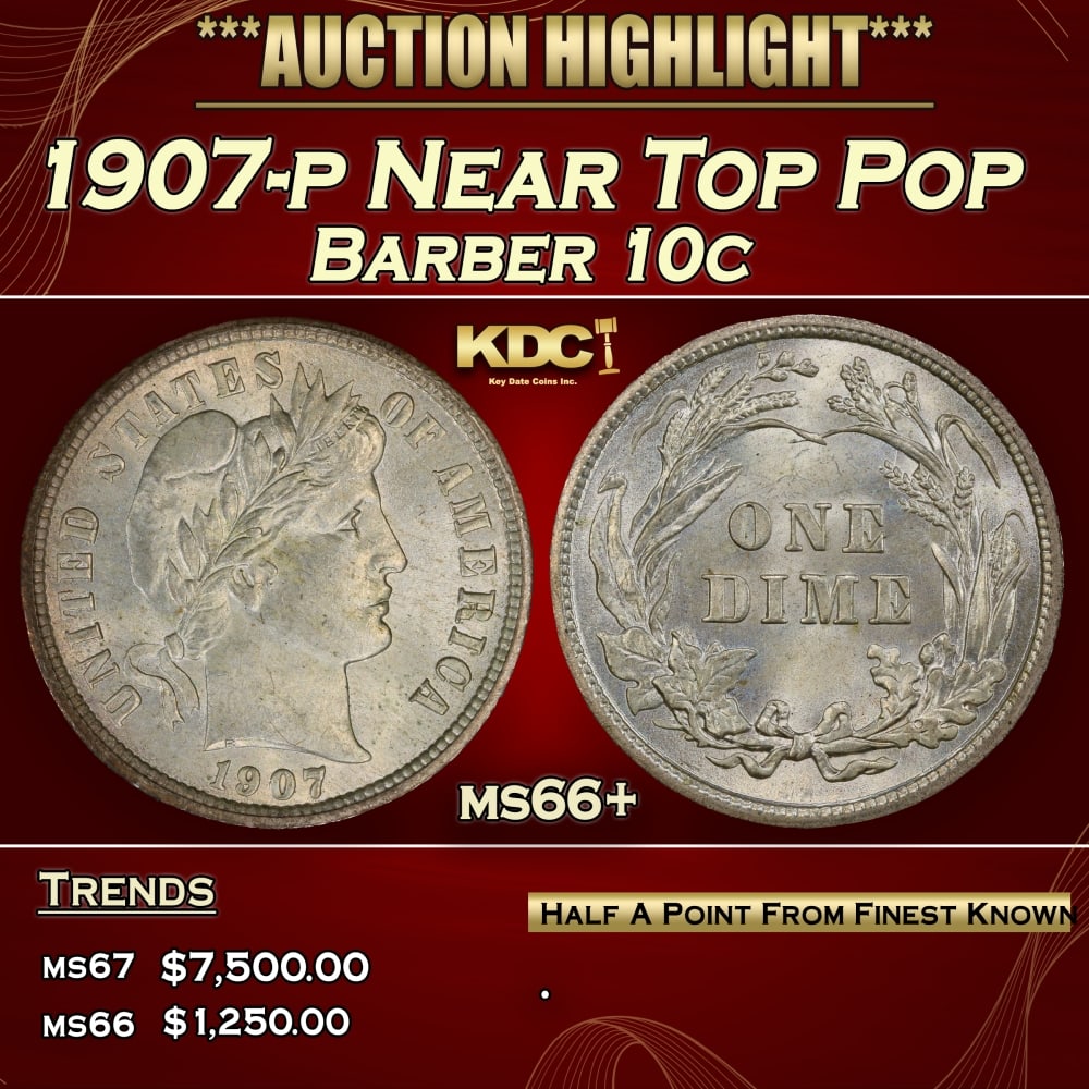1907-p Barber Dime Near Top Pop 10c ms66+ SEGS: 1907-p Near Top Pop Barber Dime 10c ms66+ SEGS. 0