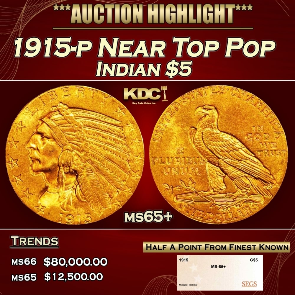 1915-p Gold Indian Half Eagle Near Top Pop $5 ms65+ SEGS: 1915-p Near Top Pop Gold Indian Half Eagle $5 ms65+ SEGS.