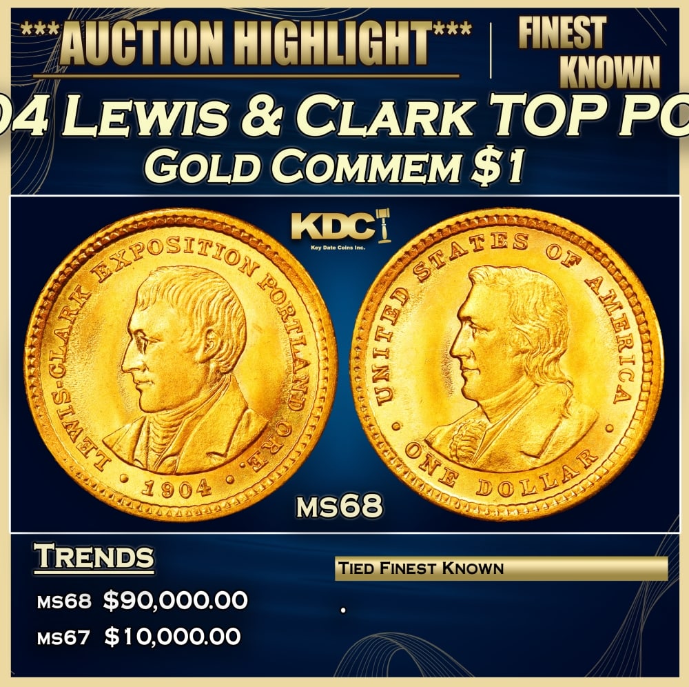 1904 Lewis & Clark Gold Commem Dollar TOP POP! 1 ms68 SEGS: 1904 Lewis & Clark TOP POP! Gold Commem Dollar 1 ms68 SEGS. Heads You win, Heads You Lose! This is THE ONLY Two Headed Coin in US History! The Obverse depicts the Head of Lewis and the Reverse the Hea