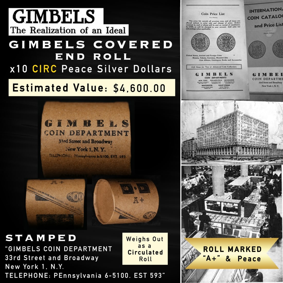 Rare A+ Level GIMBLES 10 Coin Peace Circ Dollar $1 Roll: Rare A+ Level GIMBLES 10 Coin Peace Circ Dollar $1 Roll. Up For Auction is a 123- Rare A+ Level GIMBLES 10 Coin Peace Circ Dollar $1 Roll Roll Weighing 268.8 g Based On this weight this is a Circ Roll