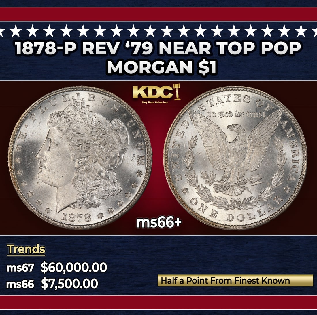 1878-p Rev '79 Morgan Dollar Near Top Pop $1 ms66+ SEGS: 1878-p Rev '79 Near Top Pop Morgan Dollar $1 ms66+ SEGS. Historic precious metal trends is causing increased spot pricing by the day. On auctions with set openings, we are doing our best to have items