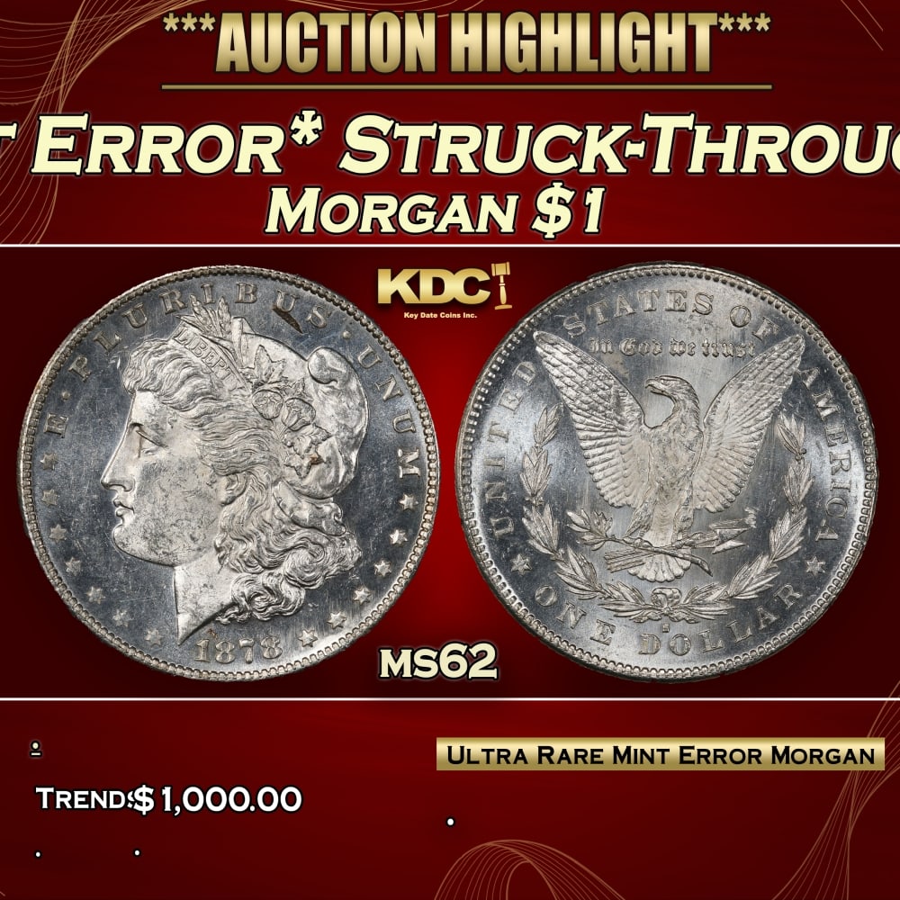 PCGS 1878-s *Mint Error* Struck-Through Obverse Morgan Dollar $1 ms62 PCGS (1 of 5)