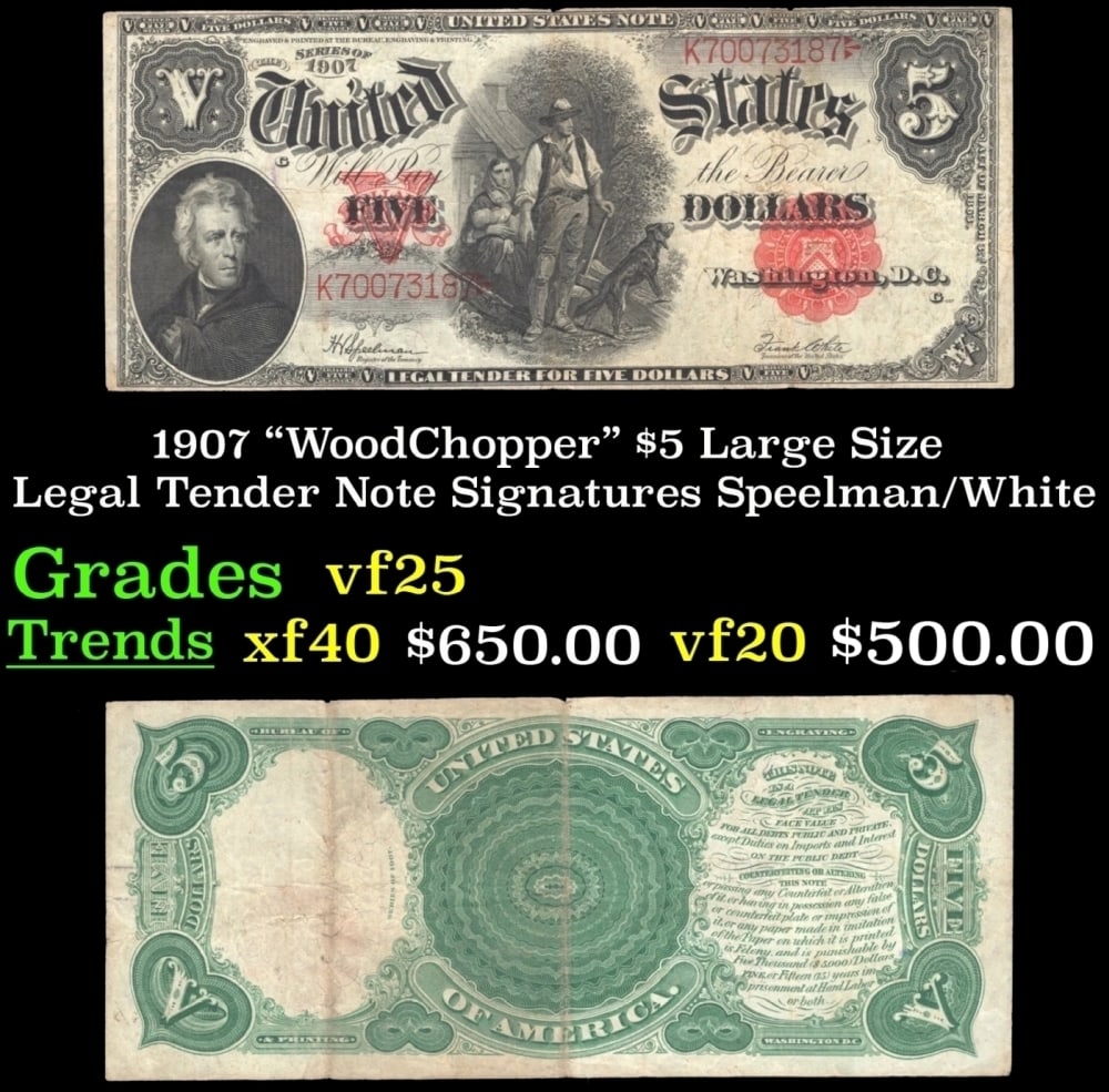 1907 $5 Large Size Legal Tender Note "WoodChopper" Grades vf+ Signatures Speelman/White (1 of 3)