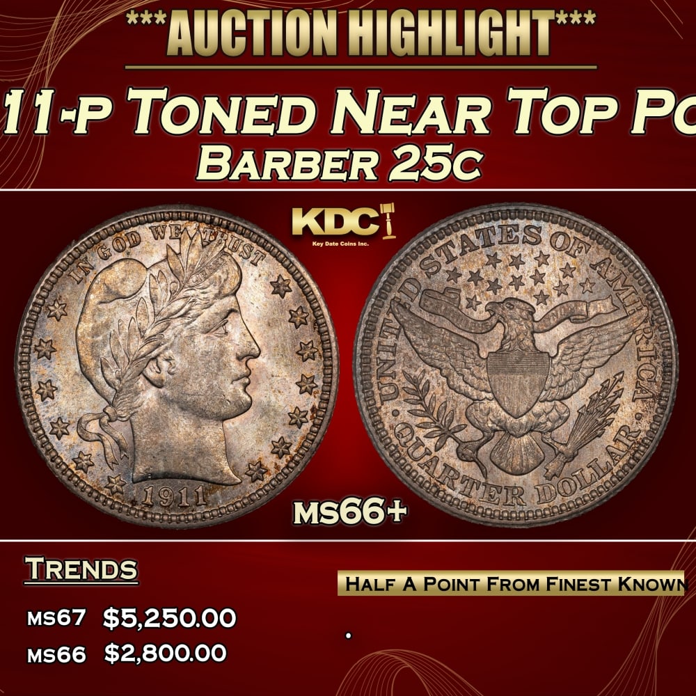 1911-p Barber Quarter Toned Near Top Pop 25c ms66+ SEGS (1 of 4)