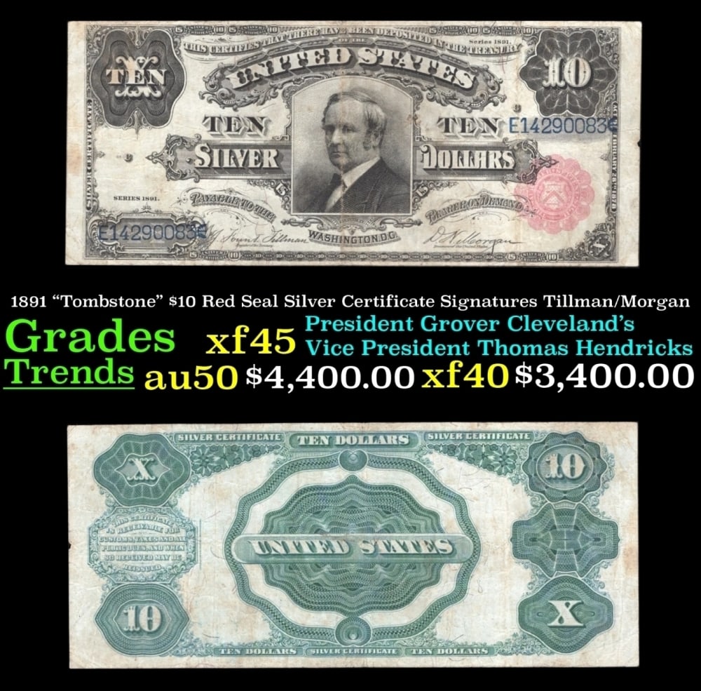 1891 $10 Red Seal Silver Certificate "Tombstone" Grades xf+ Signatures Tillman/Morgan (1 of 3)