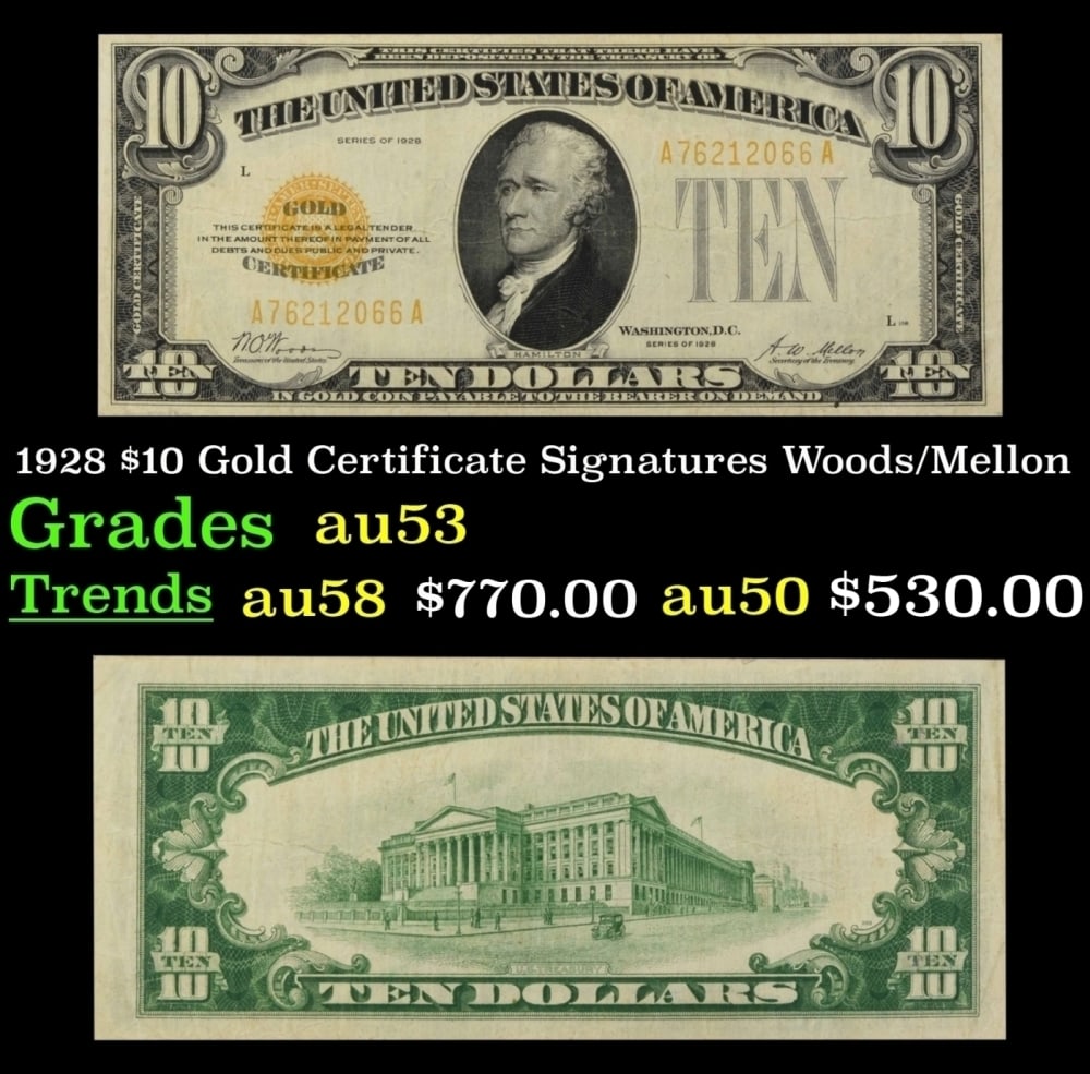 1928 $10 Gold Certificate Signatures Woods/Mellon Grades Select AU (1 of 3)