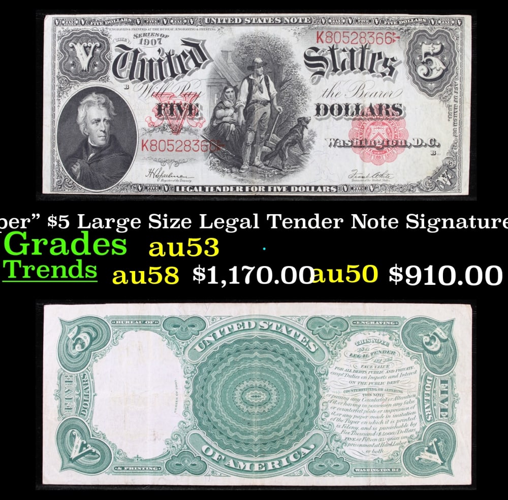 1907 $5 Large Size Legal Tender Note "WoodChopper" Grades Select AU Signatures Speelman/White (1 of 3)