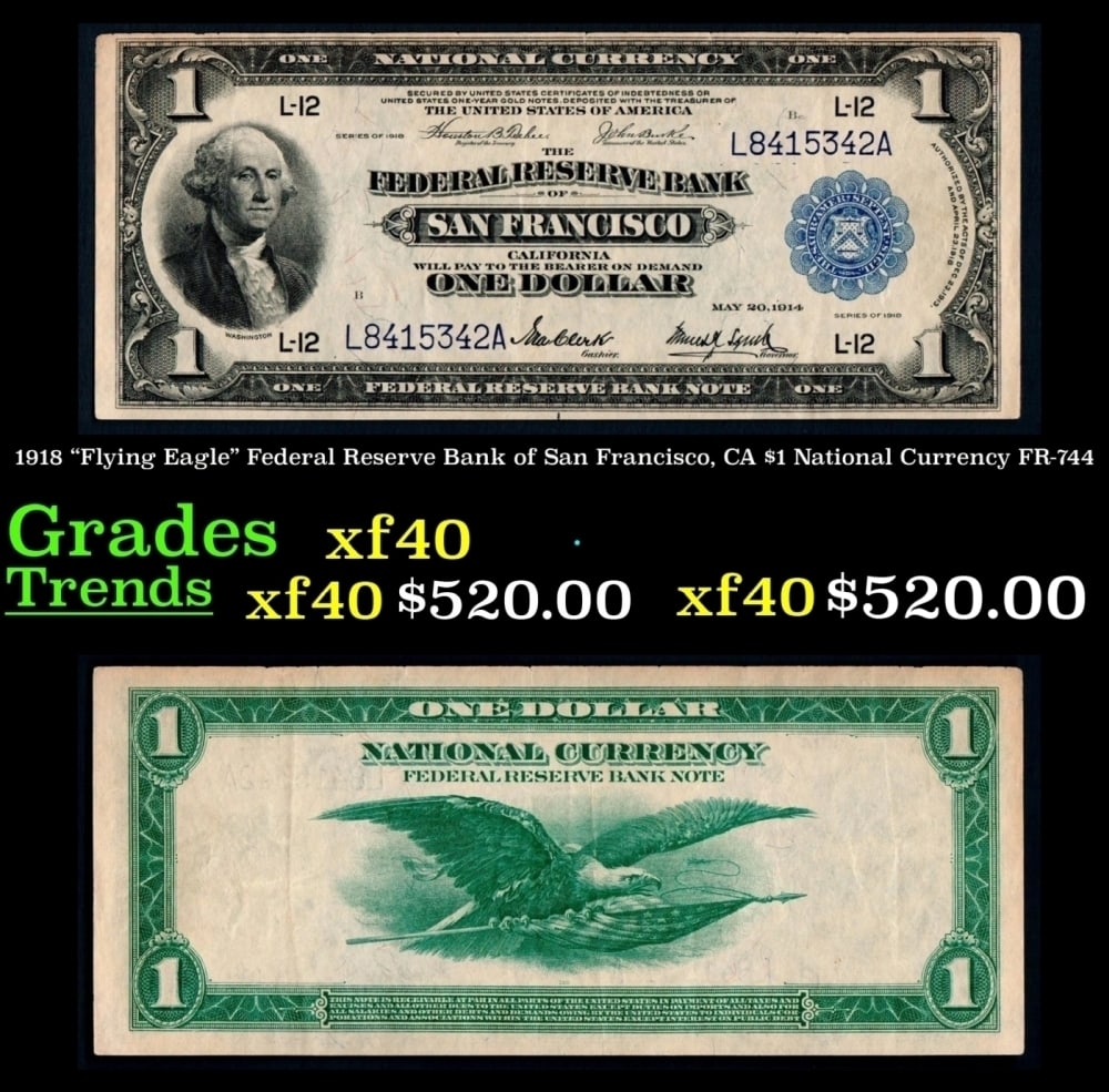 1918 $1 National Currency "Flying Eagle" Federal Reserve Bank of San Francisco, CA Grades xf FR-744 (1 of 3)