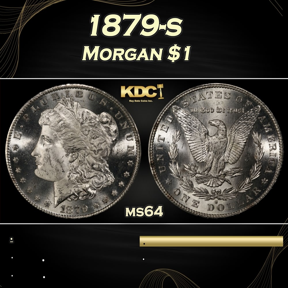 1879-s Morgan Dollar $1 Grades ms64: 1879-s Morgan Dollar $1 Grades ms64. 0 Historic precious metal trends is causing increased spot pricing by the day. On auctions with set openings, we are doing our best to have items priced at their m