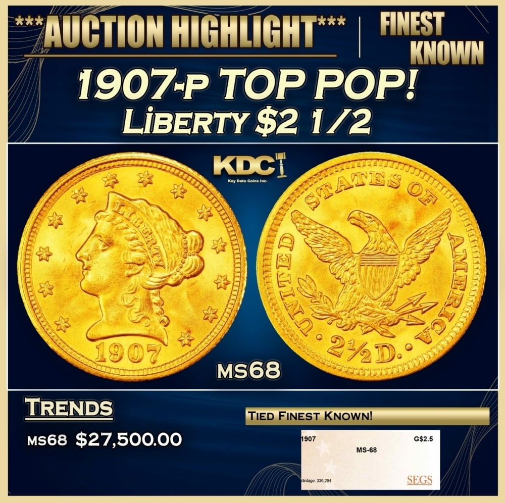1907-p Gold Liberty Quarter Eagle TOP POP! $2 1/2 ms68 SEGS: 1907-p TOP POP! Gold Liberty Quarter Eagle $2 1/2 ms68 SEGS. 0 Historic precious metal trends is causing increased spot pricing by the day. On auctions with set openings, we are doing our best to have