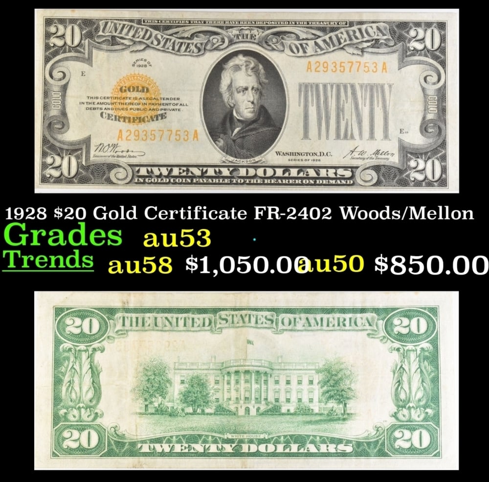 1928 $20 Gold Certificate FR-2402 Woods/Mellon Grades Select AU (1 of 3)