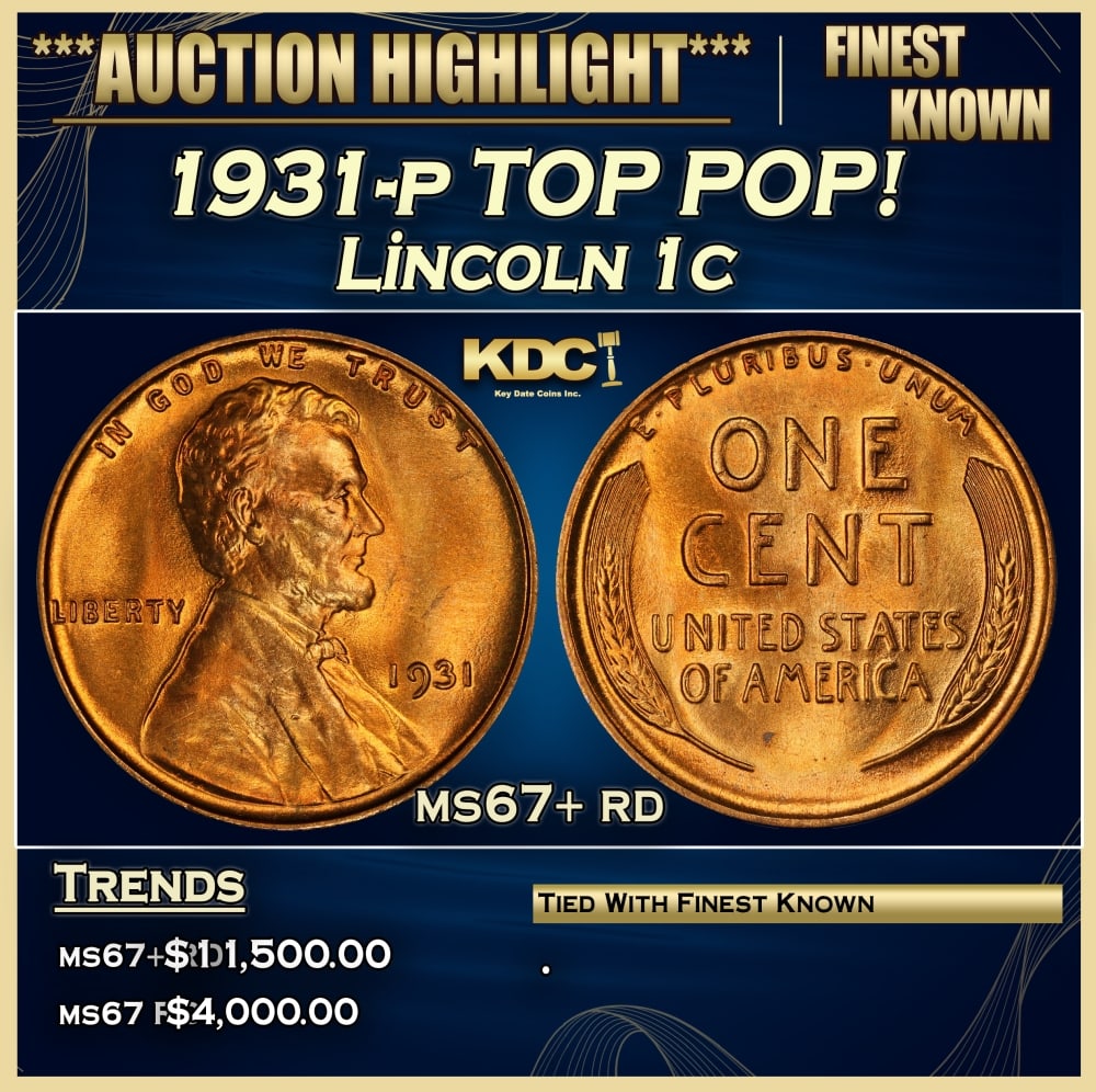 1931-p Lincoln Cent TOP POP! 1c ms67+ rd SEGS: 1931-p TOP POP! Lincoln Cent 1c ms67+ rd SEGS. 0 Historic precious metal trends is causing increased spot pricing by the day. On auctions with set openings, we are doing our best to have items priced