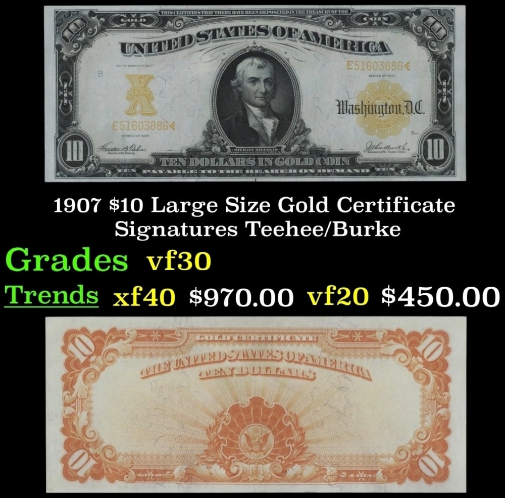 1907 $10 Large Size Gold Certificate Grades vf++ Signatures Teehee/Burke (1 of 3)