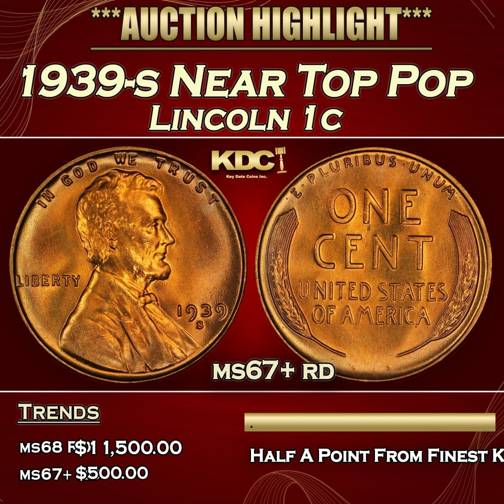 1939-s Lincoln Cent Near Top Pop 1c ms67+ rd SEGS: 1939-s Near Top Pop Lincoln Cent 1c ms67+ rd SEGS. 0 Historic precious metal trends is causing increased spot pricing by the day. On auctions with set openings, we are doing our best to have items pri