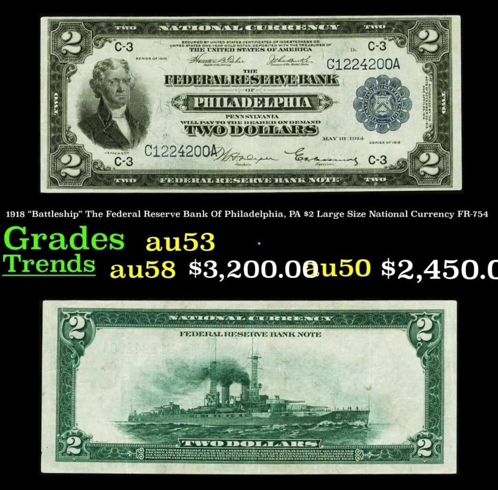 1918 $2 Large Size National Currency "Battleship" The Federal Reserve Bank Of Philadelphia, PA: 1918 $2 Large Size National Currency "Battleship" The Federal Reserve Bank Of Philadelphia, PA Grades Select AU FR-754. Somewhat similar to the language seen on National Bank Notes, the notes themselv