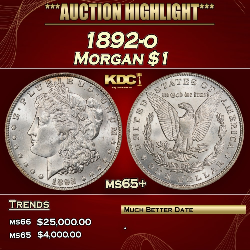 1892-o Morgan Dollar $1 ms65+ SEGS: 1892-o Morgan Dollar $1 ms65+ SEGS. 0 Historic precious metal trends is causing increased spot pricing by the day. On auctions with set openings, we are doing our best to have items priced at their ma