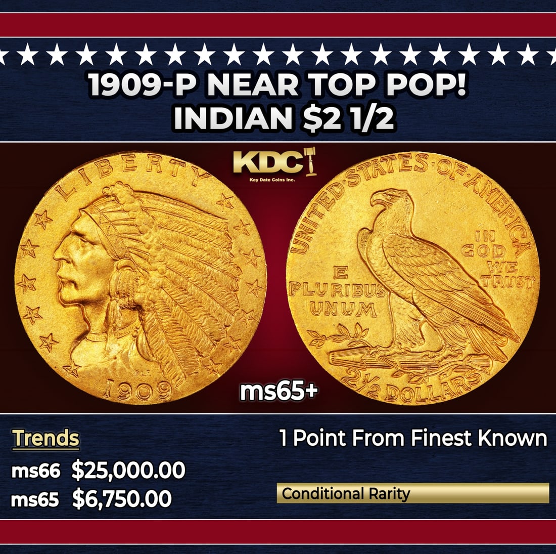 1909-p Gold Indian Quarter Eagle Near Top Pop! $2 1/2 ms65+ SEGS: 1909-p Near Top Pop! Gold Indian Quarter Eagle $2 1/2 ms65+ SEGS. Historic precious metal trends is causing increased spot pricing by the day. On auctions with set openings, we are doing our best to h