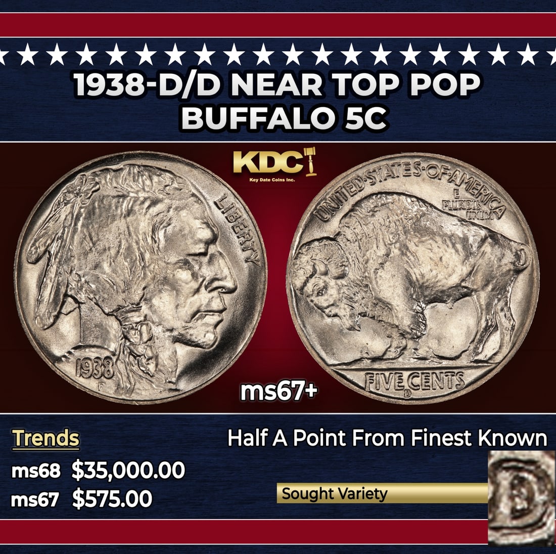 1938-d/d Buffalo Nickel Near Top Pop 5c ms67+ SEGS: 1938-d/d Near Top Pop Buffalo Nickel 5c ms67+ SEGS. Historic precious metal trends is causing increased spot pricing by the day. On auctions with set openings, we are doing our best to have items pric