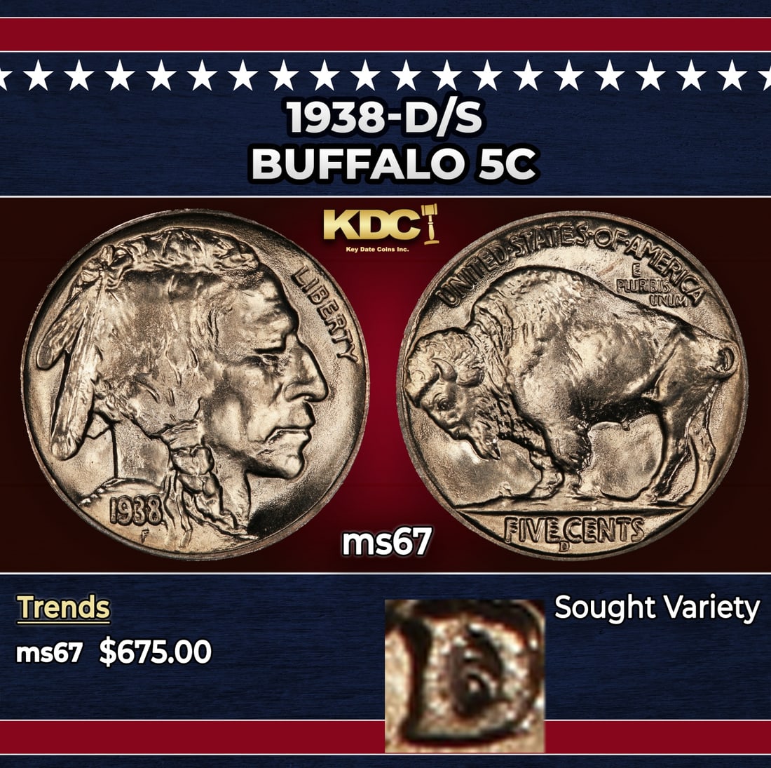 1938-d/s Buffalo Nickel 5c ms67 SEGS: 1938-d/s Buffalo Nickel 5c ms67 SEGS. Historic precious metal trends is causing increased spot pricing by the day. On auctions with set openings, we are doing our best to have items priced at their ma
