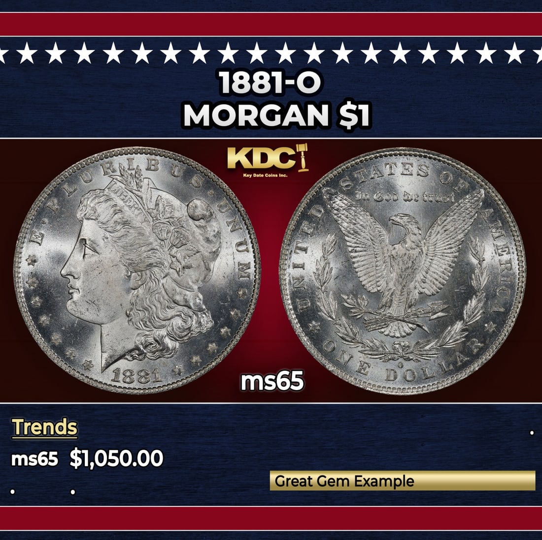 1881-o Morgan Dollar $1 ms65 SEGS: 1881-o Morgan Dollar $1 ms65 SEGS. Historic precious metal trends is causing increased spot pricing by the day. On auctions with set openings, we are doing our best to have items priced at their marke