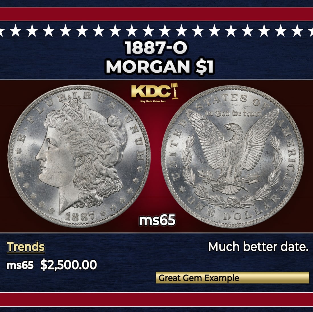 1887-o Morgan Dollar $1 ms65 SEGS: 1887-o Morgan Dollar $1 ms65 SEGS. Historic precious metal trends is causing increased spot pricing by the day. On auctions with set openings, we are doing our best to have items priced at their marke