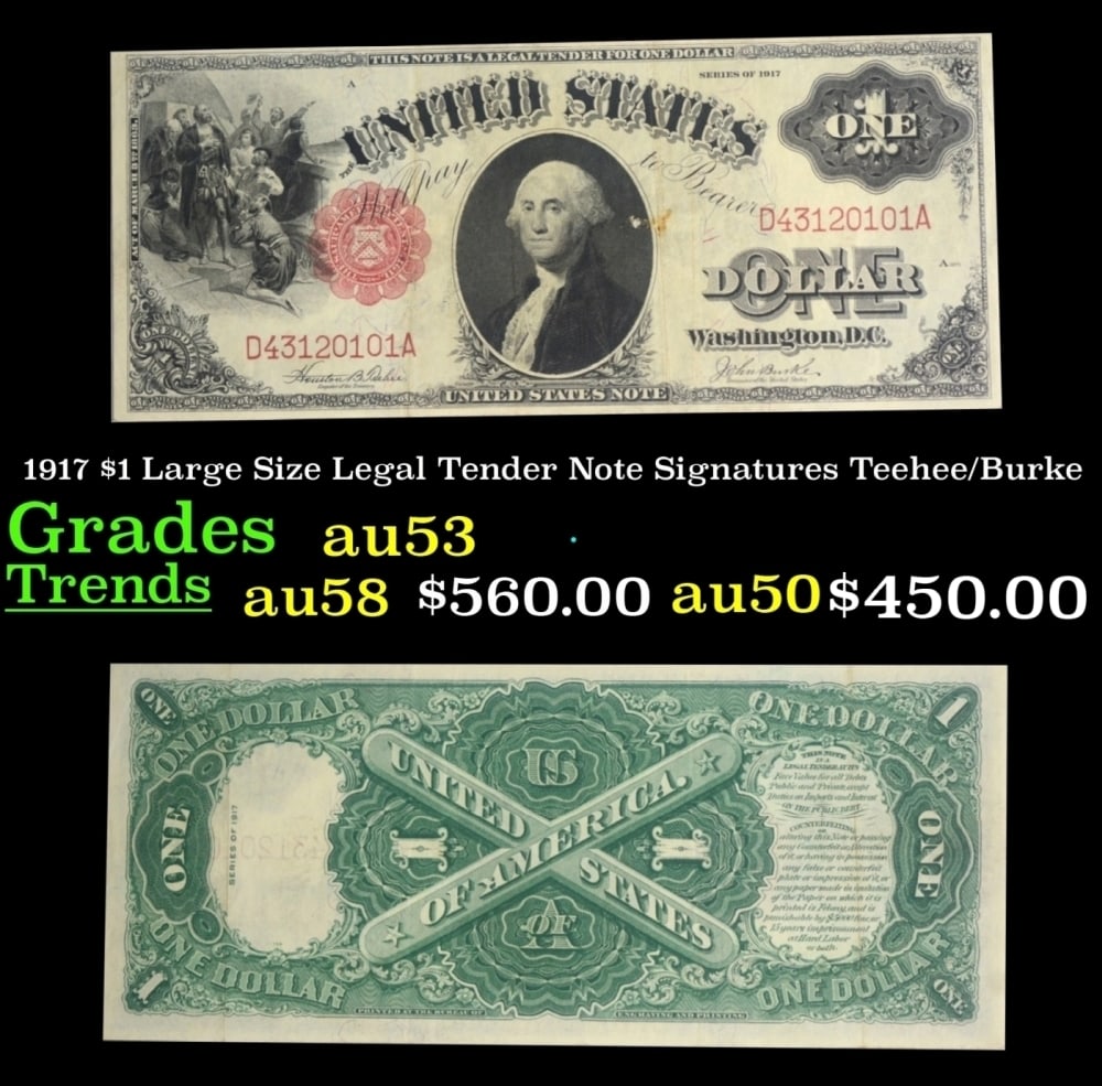 1917 Teehee/Burke $1 Large Size Legal Tender Note Grades Select AU: 1917 Teehee/Burke $1 Large Size Legal Tender Note Grades Select AU.