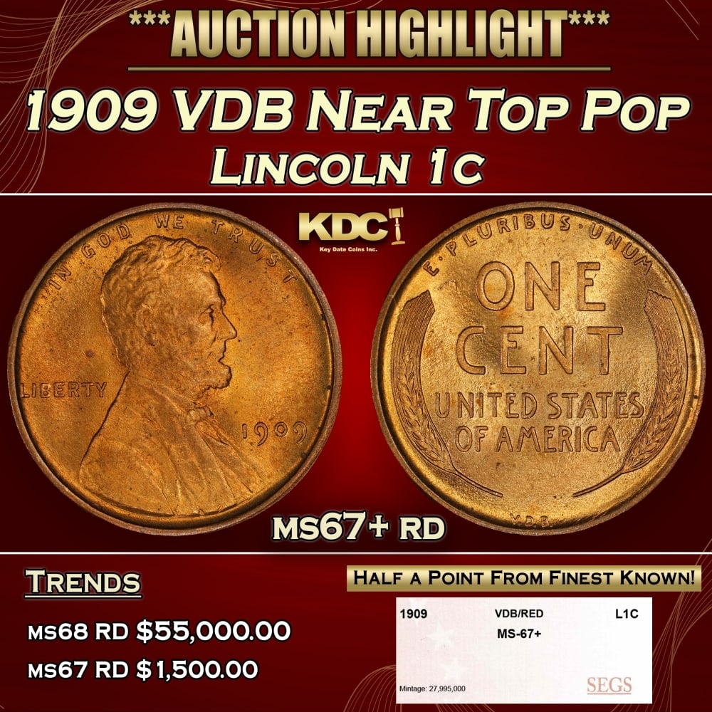 1909 VDB Lincoln Cent Near Top Pop 1c ms67+ rd SEGS: 1909 VDB Near Top Pop Lincoln Cent 1c ms67+ rd SEGS. Always sought after date. Always popular. 0