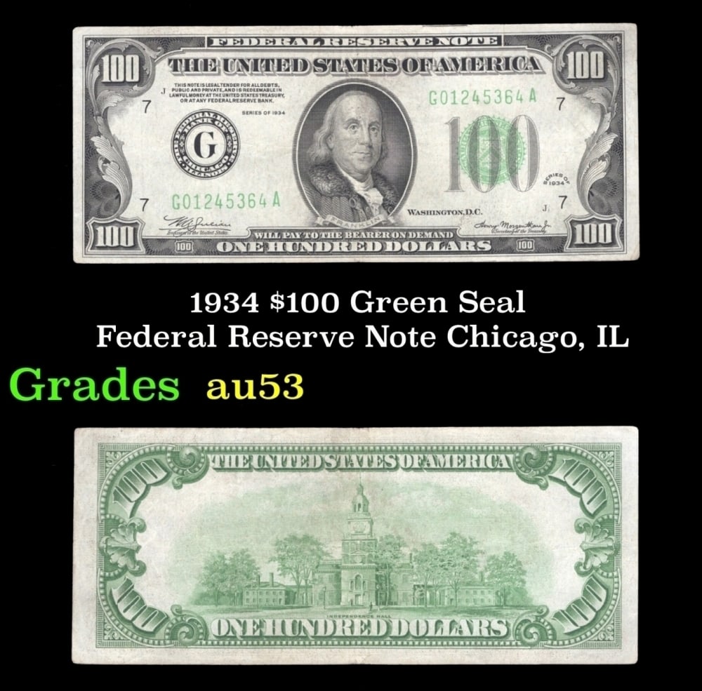 1934 $100 Green Seal Federal Reserve Note Chicago, IL Grades Select AU: 1934 Chicago, IL $100 Green Seal Federal Reserve Note Grades Select AU.