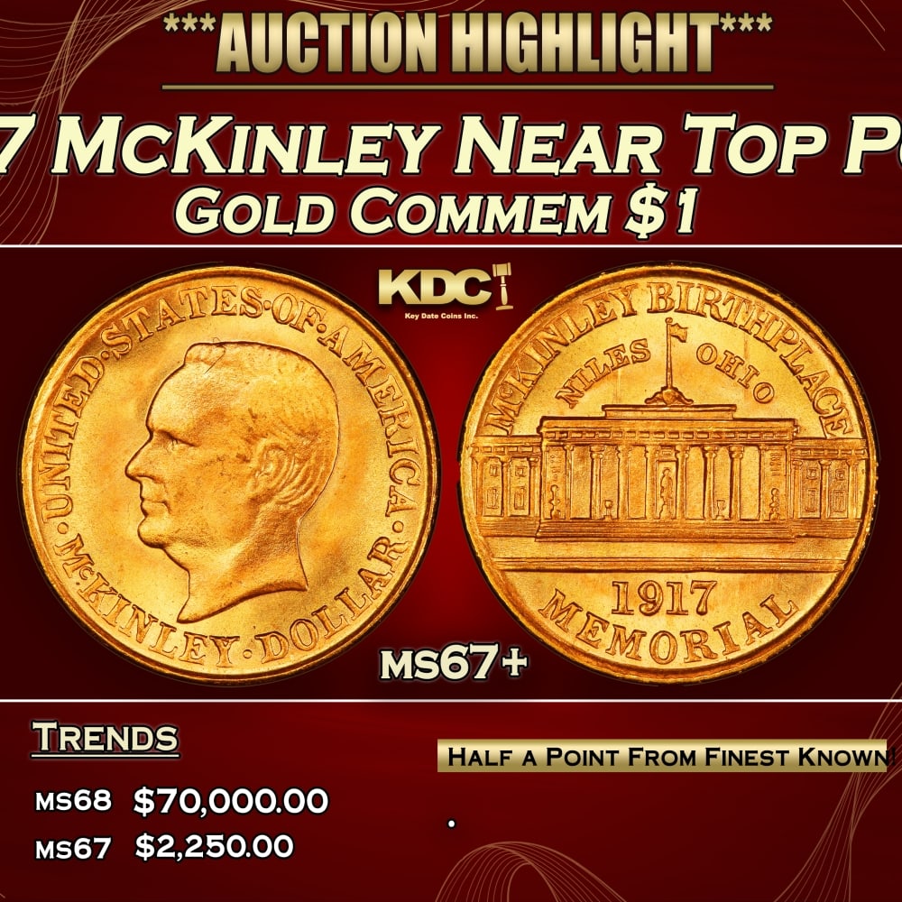 1917 McKinley Gold Commem Dollar Near Top Pop! 1 ms67+ SEGS: 1917 McKinley Near Top Pop! Gold Commem Dollar 1 ms67+ SEGS. Issued in 1917 on the 75th Anniversary of McKinley's Birth, but Due to His Untimely Demise by an Assassin, this Commemorative was Issued to