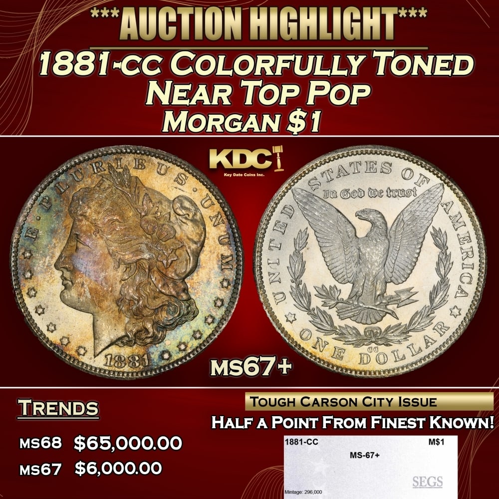 1881-cc Morgan Dollar Colorfully Toned Near Top Pop $1 ms67+ SEGS: 1881-cc Colorfully Toned Near Top Pop Morgan Dollar $1 ms67+ SEGS. 0