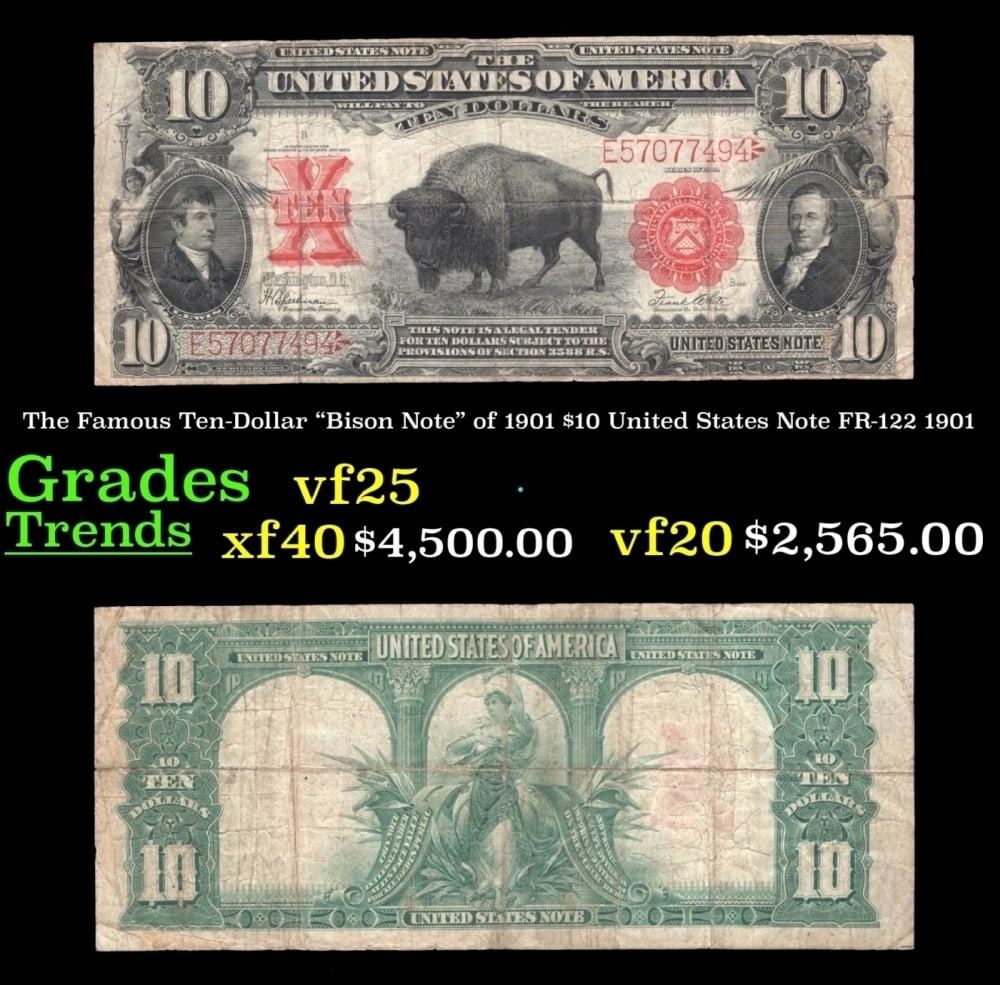 The Famous Ten-Dollar "Bison Note" of 1901 $10 United States Note Grades vf+: The Famous Ten-Dollar "Bison Note" of 1901 $10 United States Note Grades vf+.