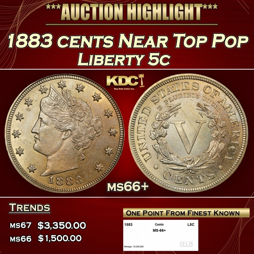 1883 cents Liberty Nickel Near Top Pop 5c ms66+ SEGS: 1883 cents Near Top Pop Liberty Nickel 5c ms66+ SEGS. 0
