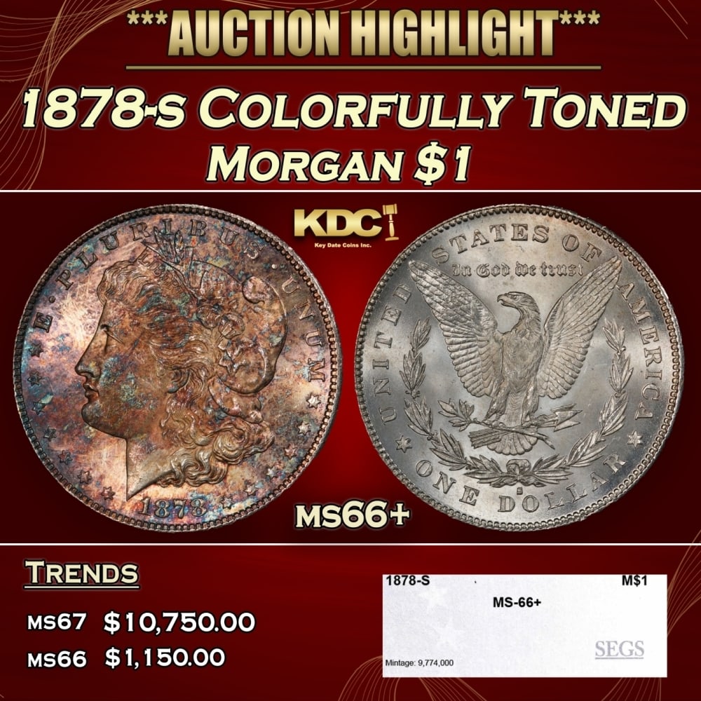 1878-s Morgan Dollar Colorfully Toned $1 ms66+ SEGS: 1878-s Colorfully Toned Morgan Dollar $1 ms66+ SEGS. Slightly better date. First year of issue. 0