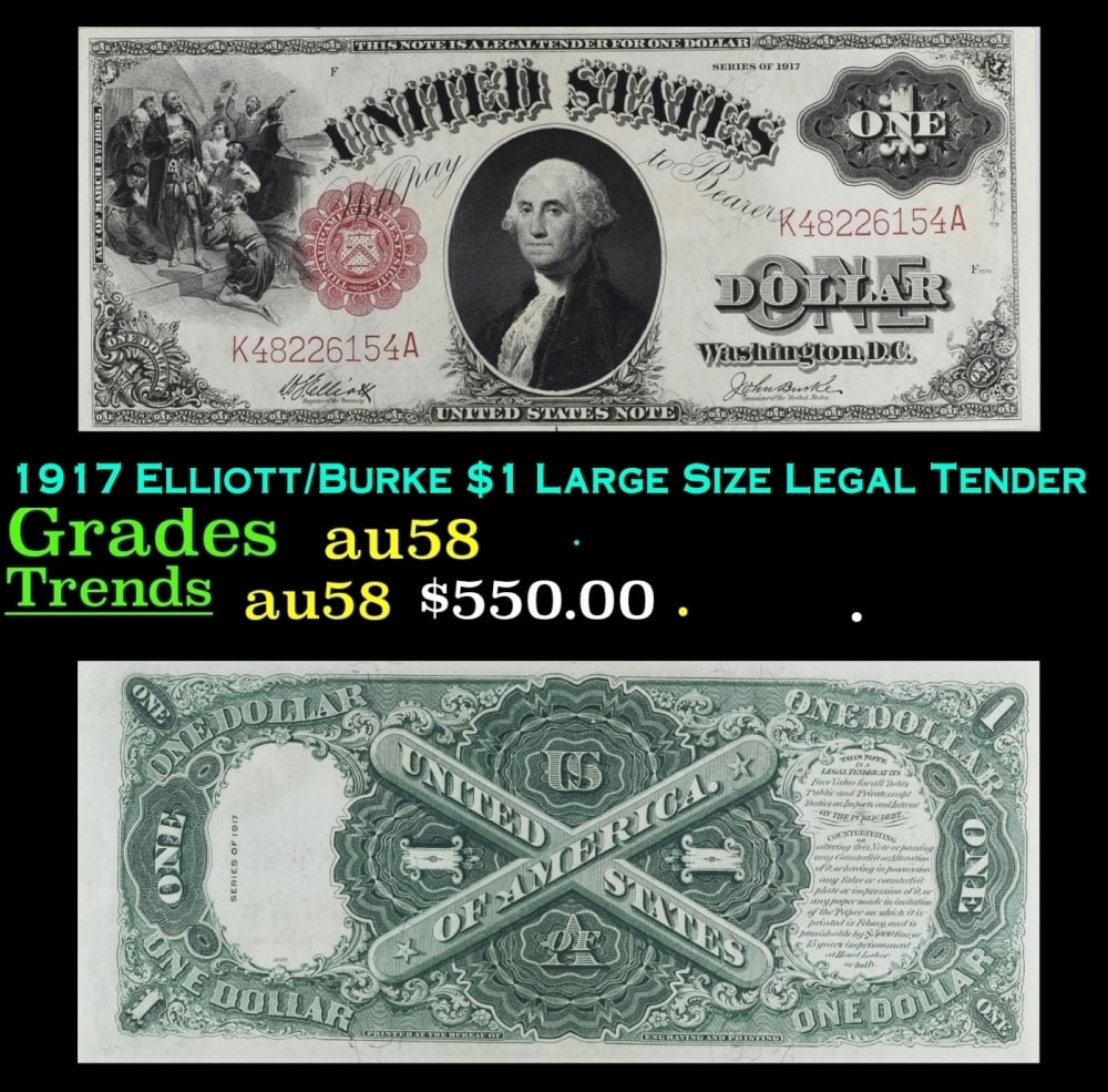 1917 Elliott/Burke $1 Large Size Legal Tender Note Grades Choice AU/BU Slider: 1917 Elliott/Burke $1 Large Size Legal Tender Note Grades Choice AU/BU Slider.
