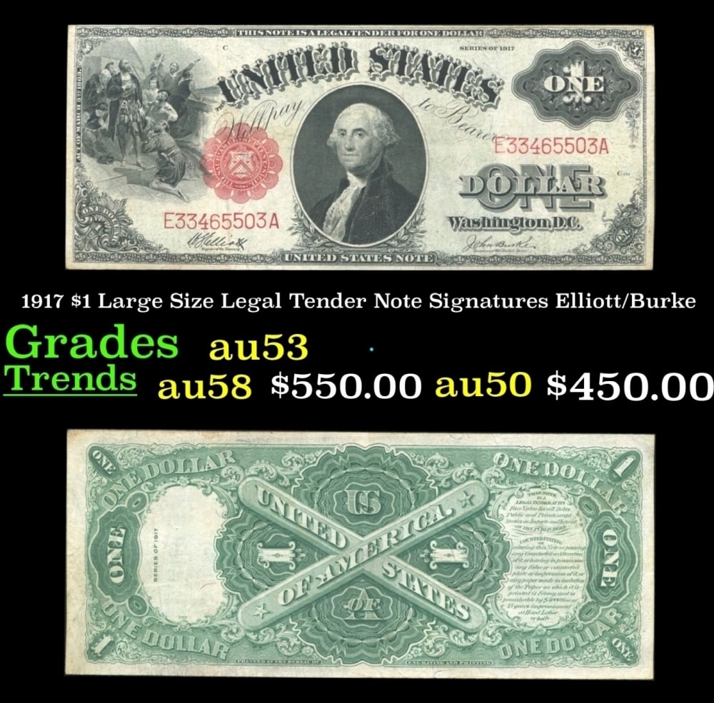 1917 Elliott/Burke $1 Large Size Legal Tender Note Grades Select AU: 1917 Elliott/Burke $1 Large Size Legal Tender Note Grades Select AU.