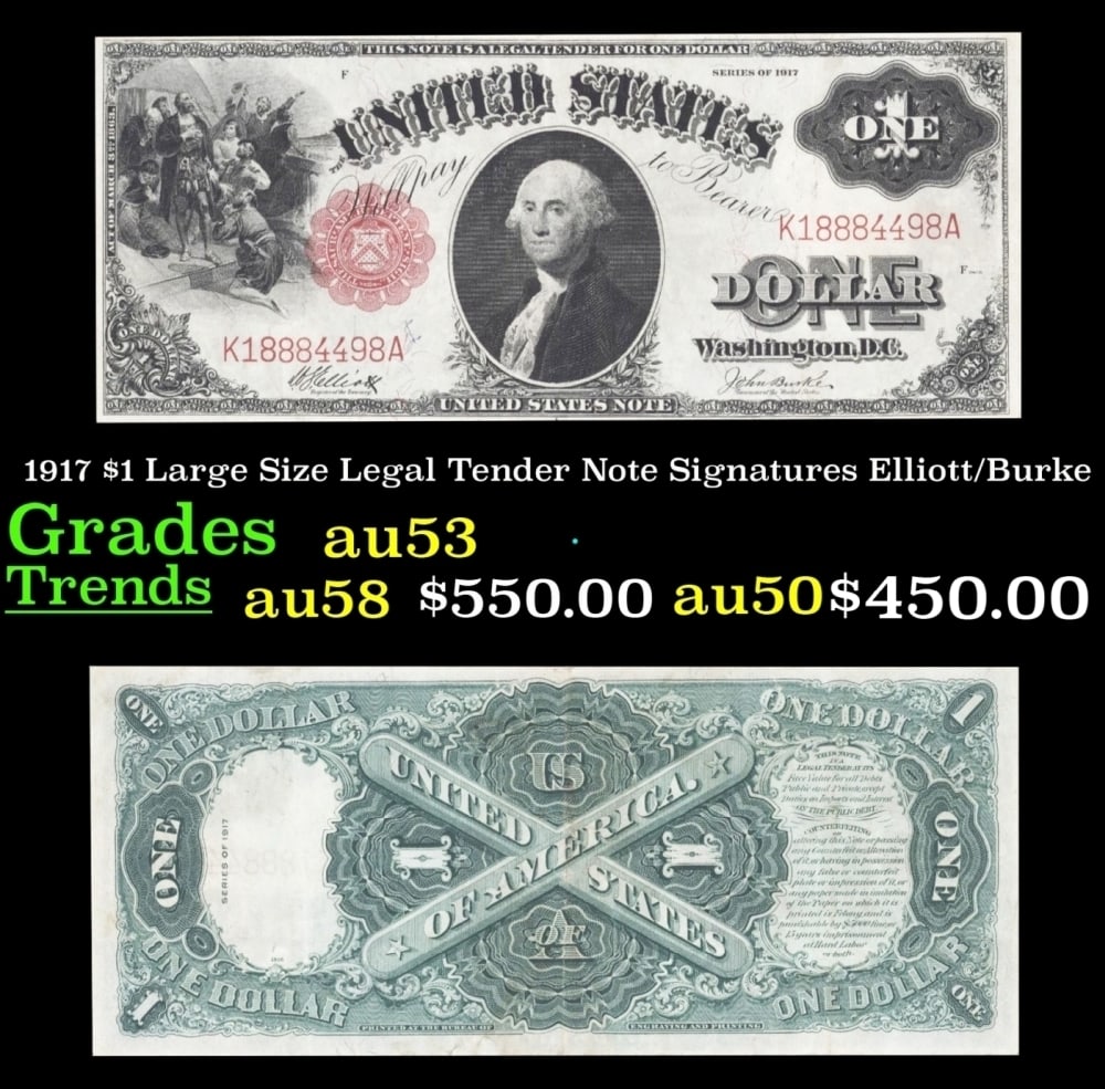1917 Elliott/Burke $1 Large Size Legal Tender Note Grades Select AU: 1917 Elliott/Burke $1 Large Size Legal Tender Note Grades Select AU.