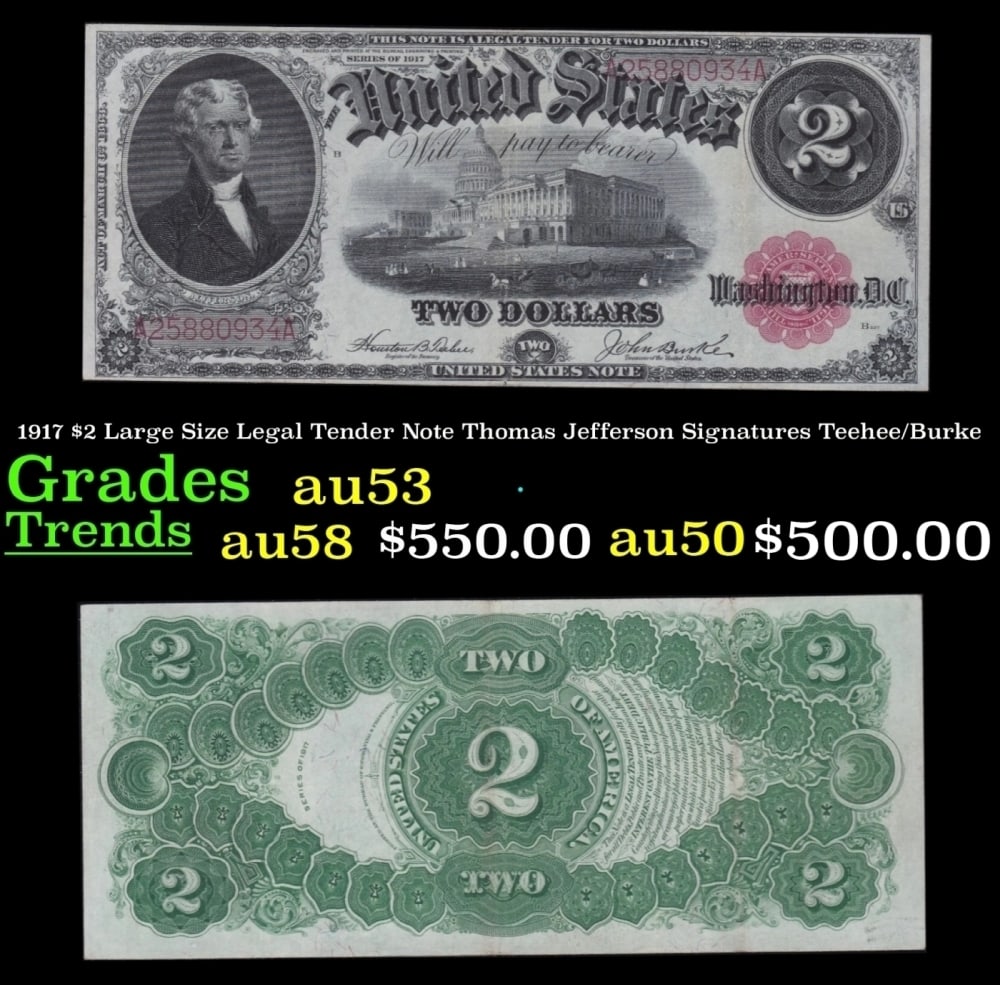 1917 Teehee/Burke $2 Large Size Legal Tender Note Grades Select AU: 1917 Teehee/Burke $2 Large Size Legal Tender Note Grades Select AU.