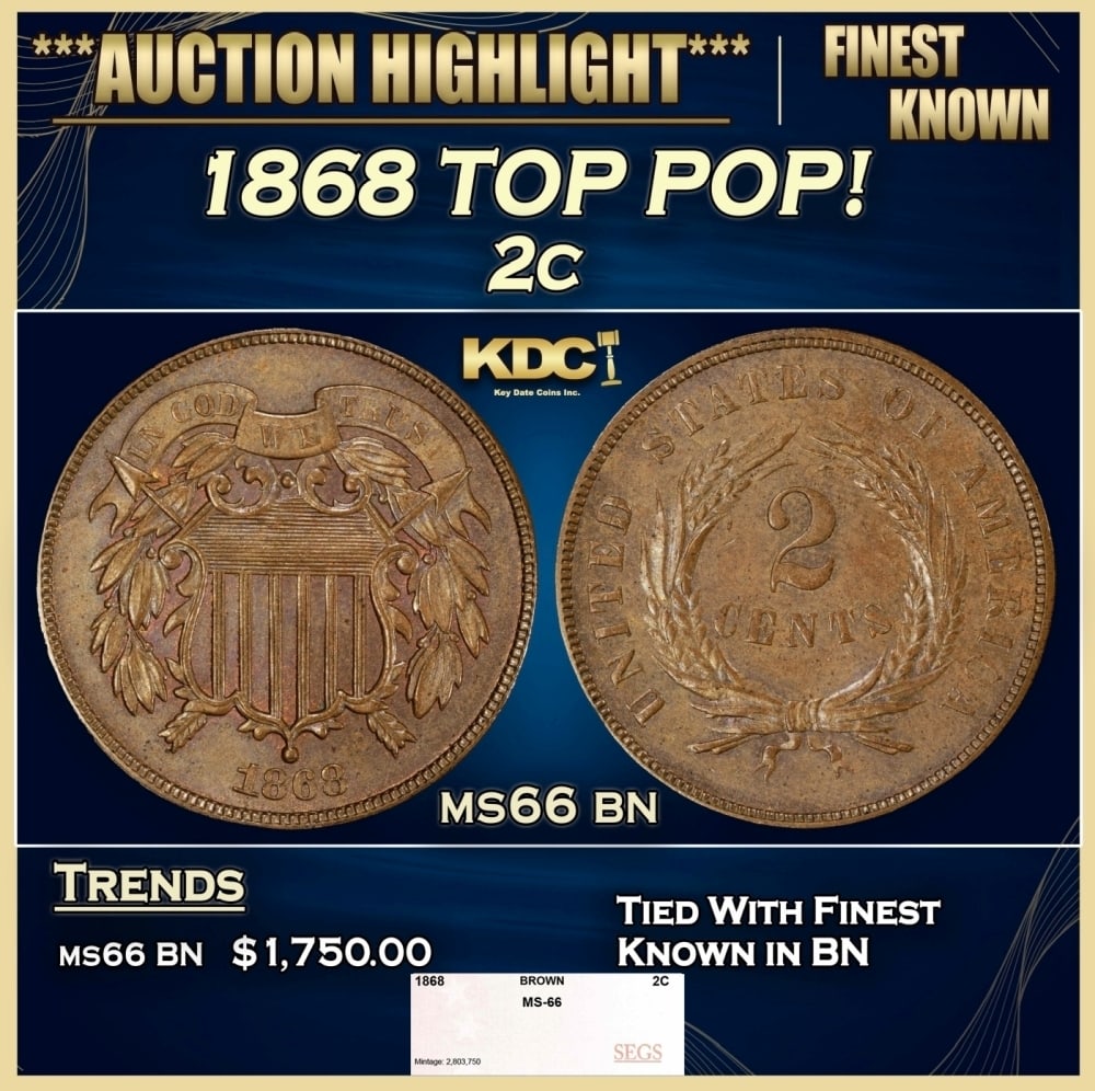 1868 Two Cent Piece TOP POP! 2c ms66 bn SEGS (1 of 4)