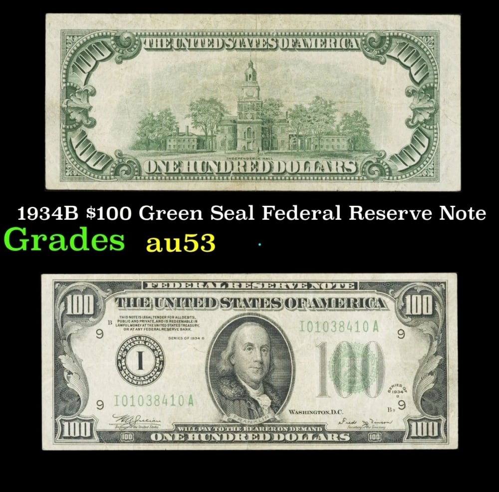 1934B $100 Green Seal Federal Reserve Note Grades Select AU: 1934B $100 Green Seal Federal Reserve Note Grades Select AU.