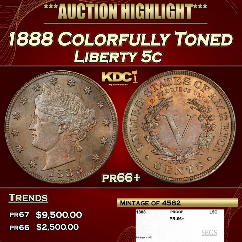 1888 Proof Liberty Nickel Colorfully Toned 5c pr66+ SEGS: 1888 Colorfully Toned Liberty Nickel 5c pr66+ SEGS.