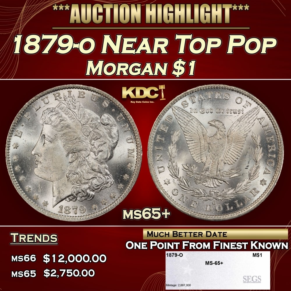 1879-o Morgan Dollar Near Top Pop $1 ms65+ SEGS: 1879-o Near Top Pop Morgan Dollar $1 ms65+ SEGS. 0