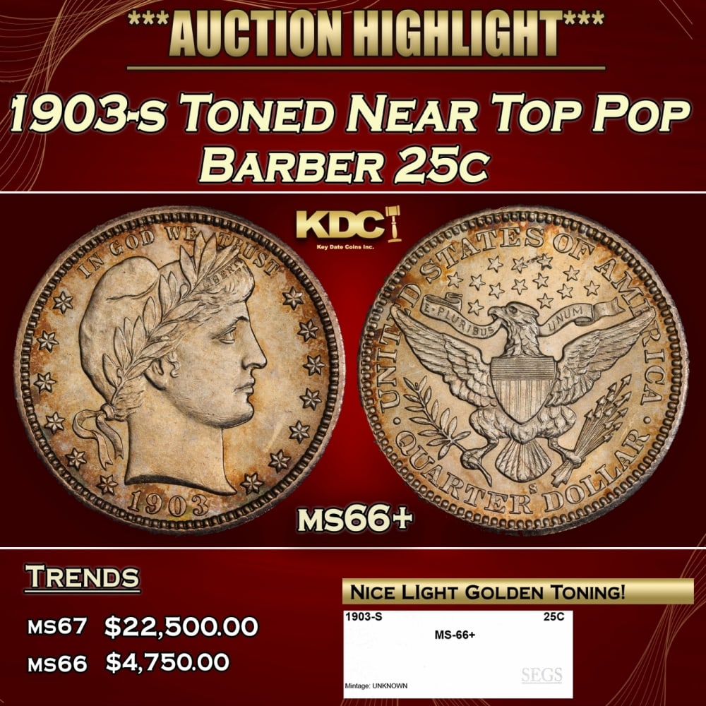 1903-s Barber Quarter Toned Near Top Pop 25c ms66+ SEGS (1 of 5)