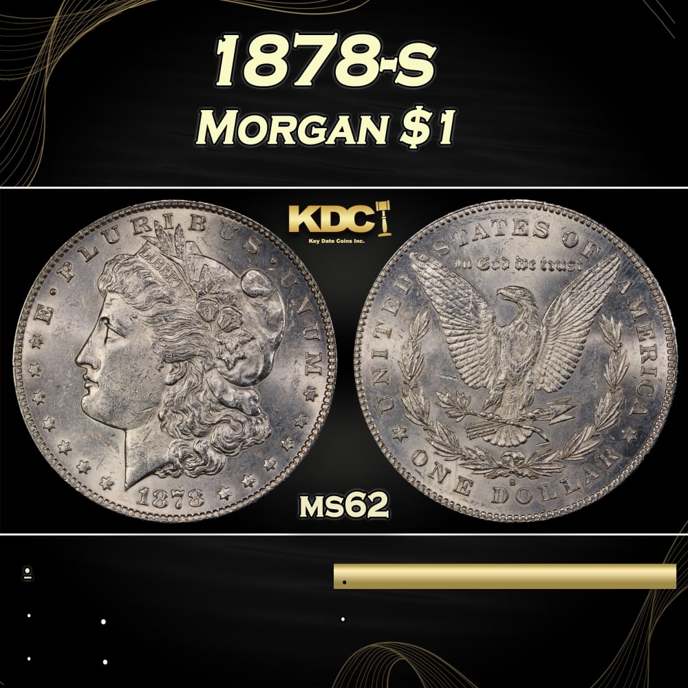 1878-s Morgan Dollar $1 Grades ms62: 1878-s Morgan Dollar $1 Grades ms62. Slightly better date. First year of issue. 0
