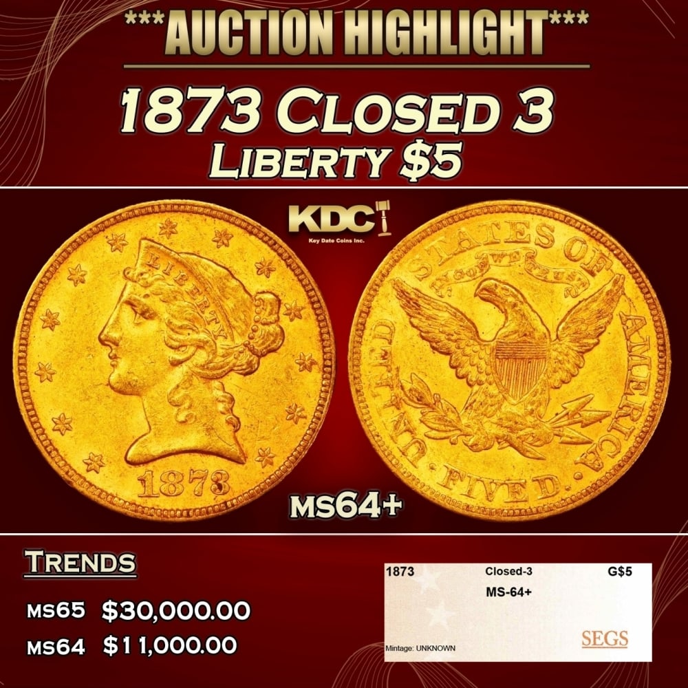1873 Closed 3 Gold Liberty Half Eagle $5 ms64+ SEGS: 1873 Closed 3 Gold Liberty Half Eagle $5 ms64+ SEGS. 0